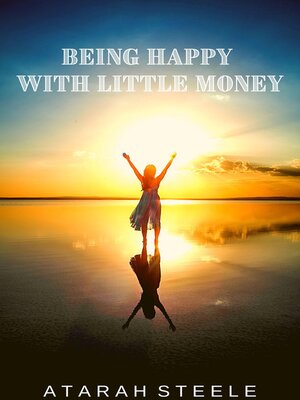 cover image of Being Happy with Little Money
